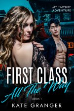 First Class All The Way_ My Tawdry Adventure - Kate Granger.jpg