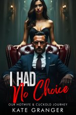 I Had No Choice_ Our Hotwife & Cuckold Journey - Kate Granger.jpg