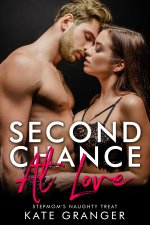 Second Chance At Love_ Stepmom's Naughty Treat - Kate Granger.jpg