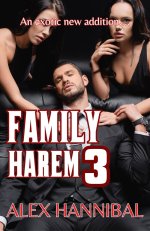 Family Harem 3 - Alex Hannibal.jpg