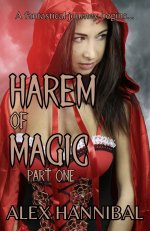 Harem of Magic_ Fantasy Erotica - Alex Hannibal.jpg