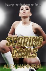 Scoring Goals_ An Erotic Harem Sports Adventure - Alex Hannibal.jpg