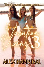 Vacation Vixens 3_ A Harem Erotica Novella - Alex Hannibal.jpg