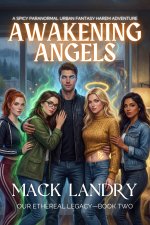 Awakening Angels_ A Spicy Paranormal Urban Fantasy Harem Adventure - Mack Landry.jpg