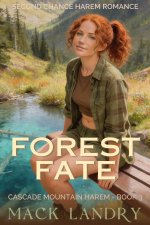 Forest Fate_ Second Chance Harem Romance - Mack Landry.jpg