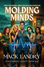 Molding Minds_ A Spicy Paranormal Urban Fantasy Harem Adventure (Our Ethereal Legacy Book 1) -...jpg