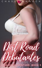 Dirt Road Debutantes_ A Harem Adventure, Book 3 - Chase Jannock.jpg
