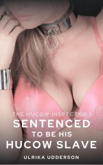 Sentenced to be his Hucow Slave - The Hucow Inspector 1_ A dark hucow BDSM erotic short story ...jpg