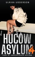 Undercover Hucow - Hucow Asylum 4_ Dark hucow fertile BDSM erotica - Ulrika Udderson.jpg