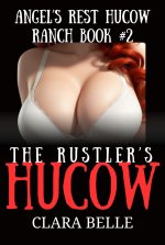 Rustler's Hucow (Angel's Rest Hucow Ranch Book #2), The - Clara Belle.jpg