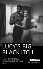 Lucy's Big Black Itch_ A Wife on Vacation, a Forbidden Urge She Can’t Resist - Chloe Daily.jpg