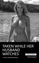 Taken While Her Husband Watches_ A Wife's Transformation - Chloe Daily.jpg Taken While Her Husband Watches_ A Wife's Transformation - Chloe Daily.jpg