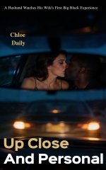 Up Close and Personal_ A Husband Watches His Wife's First Big Black Experience - Chloe Daily.jpg Up Close and Personal_ A Husband Watches His Wife's First Big Black Experience - Chloe Daily.jpg