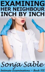 Examining her Neighbour Inch by Inch_ Intimate Examinations - Bc Short Story of Medical Intima...jpg
