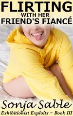 Flirting with her Friend's Fiancé_ Exhibitionist Exploits - Boo Story of Exhibitionism and For...jpg