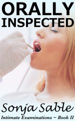 Orally Inspected_ Intimate Examinations - Book II (An Erotic St Story of Medical Embarrassment...jpg
