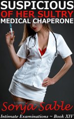 Suspicious of her Sultry Medical Chaperone_ Intimate Examinatio of Medical Embarrassment and P...jpg