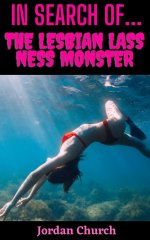 In Search of_. The Lesbian Lass Ness Monster_ A Monster Huntinga Sexual Monster, but Not the O...jpg
