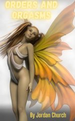 Orders and Orgasms_ An Erotic Fantasy - Jordan Church.jpg