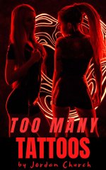 Too Many Tattoos_ Sometimes Both Twins are Bad (Good Examples Gone Bad Book 6) - Jordan Church.jpg