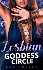 Claimed in a Lesbian Goddess Circle_ A Spiritual Age-Gap Erotica (Sapphic Erotica) - Pam Rousey.jpg