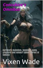 Concubine's Omnibus_ Hardcore maledom, bondage, gang, creature taboo stories of fantasy (Concu...jpg