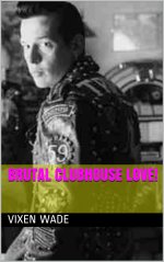 Brutal Clubhouse Love! (Alpha Males Book 5) - Vixen Wade.jpg