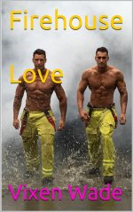 Firehouse Love (Alpha Males Book 2) - Vixen Wade.jpg