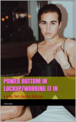 Power Bottom in Lockup_Working IT In_ a sissy fem double feature~ (Alpha Males) - Vixen Wade.jpg