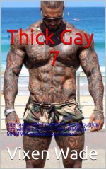 Thick Gay 7_ Interracial, alpha maledom, gangs putting it to wi bottoms! 7 MM, MMM, & MMMMM ha...jpg