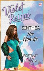 Sinthea The Hotwife (Portrait of a Femdom Book 2).jpg Sinthea The Hotwife (Portrait of a Femdom Book 2).jpg