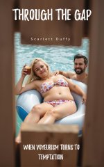Through The Gap_ When Voyeurism Turns to Temptation - Scarlett Duffy.jpg