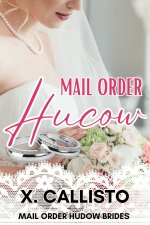Mail Order Hucow_ An ABF Curvy Bride Steamy Short (Mail Order Hucow Brides) - X. Callisto.jpg