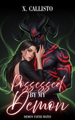 Possessed by my Demon_ A Short and Spicy Demonic Romance (Demon Fated Mates) - X. Callisto.jpg
