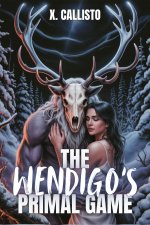 Wendigo's Primal Game_ A Spicy Hucow Monster Romance (Myths and Milk Monster Romance Book 6), ...jpg Wendigo's Primal Game_ A Spicy Hucow Monster Romance (Myths and Milk Monster Romance Book 6), ...jpg