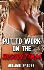 Put to Work on the Hucow Farm (Hucow Meadows Farm Book 2) - Melanie Sparxx.jpg