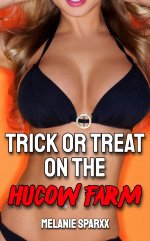Trick or Treat on the Hucow Farm (Hucow Meadows Farm Book 26) - Melanie Sparxx.jpg