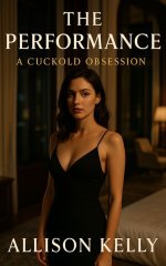 Performance (A Spicy Cuckold Story), The - Allison Kelly.jpg