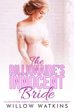 Billionaire's Innocent Bride_ An age gap baby making arranged marriage instalove romance, The ...jpg