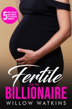 Fertile For The Billionaire_ 5 spicy age gap baby making OTT inve romances (Spicy Age Gap Seri...jpg