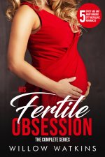His Fertile Obsession_ The Complete Series_ 5 spicy age gap babve romances (Spicy Age Gap Seri...jpg