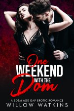 One Weekend With The Dom_ A BDSM age gap erotic romance (Her Forbidden Silver Fox) - Willow Wa...jpg