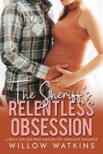 Sheriff's Relentless Obsession_ A spicy age gap baby making OTnstalove romance (His Fertile Ob...jpg