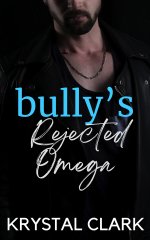 Bully's Rejected Omega_ A Dark MM Romance, MM Dark Bully RomancRomance (Spicy Dark Romance Sho...jpg