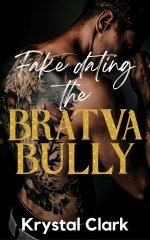 Fake Dating the Bratva Bully_ A Fake Relationship College Bully with Pregnancy, Lactation, and...jpg