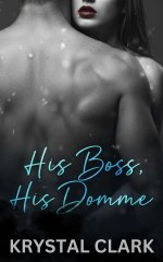 His Boss, His Domme_ A Reverse Age Gap Older Woman Younger Man Steamy Romance Novella - Krysta...jpg
