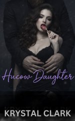 Hucow Daughter_ An Age Gap Forbidden Step Romance with Pregnancy and Lactation - Krystal Clark.jpg