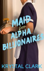 Maid for Alpha Billionaires_ An Omegaverse Reverse Harem Romancmance (Omegaverse Reverse Harem...jpg