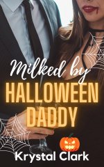 Milked by Halloween Daddy_ A Forbidden Age Gap Taboo Step Romannd Pregnancy (Spicy Forbidden F...jpg