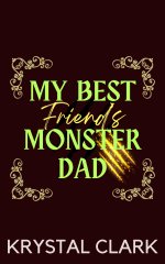 My Best Friend's Monster Dad_ A Forbidden Age Gap Monster Erotica Short Story (Monster Daddies...jpg